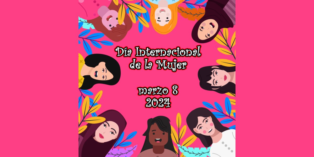 2024-03-08, Comunicado: Día Internacional de la Mujer